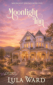 Moonlight Inn, book 5 in the Moonlight Springs series